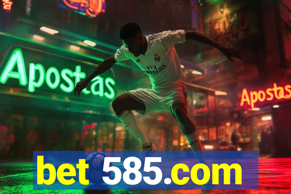 bet 585.com